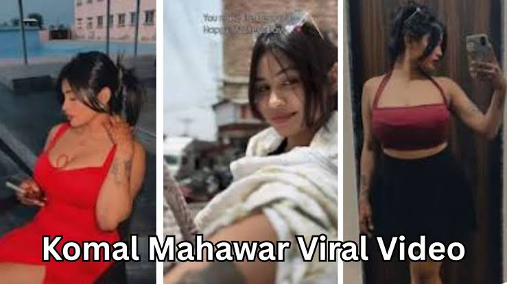 Komal Mahawar Viral Video Watch Full Video Link , TikTok Star Komal Mahawar Video Viral Link Download