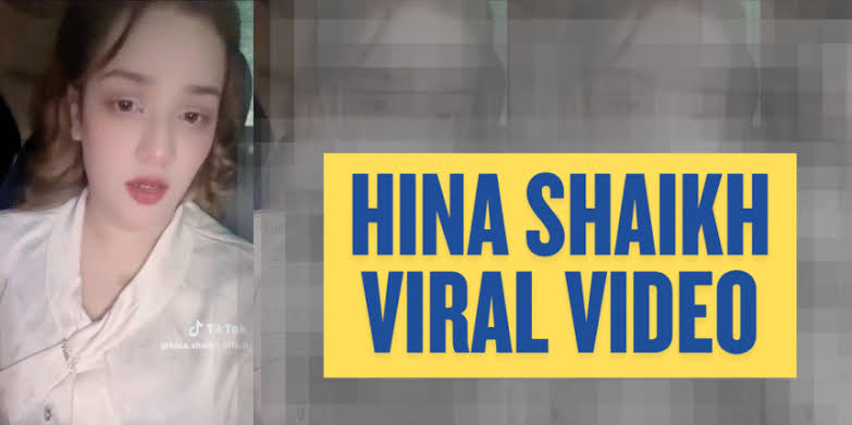 Hina Shaikh Viral Video , Tiktoker Hina Shaikh Viral Video Clips